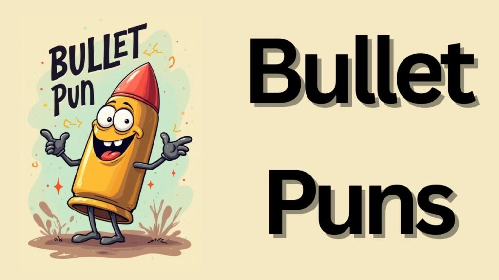 185 Bullet Puns To Fire Up Your Day With Laughter