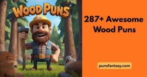 Wood Puns