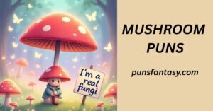 240+ Hilarious Mushroom Puns That Will Grow on You 